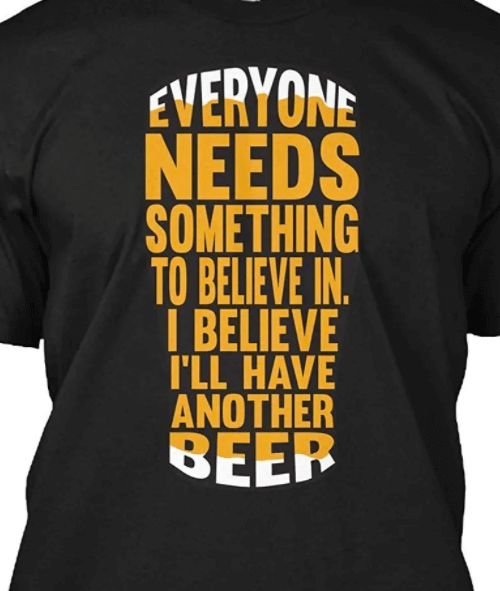 Typography T-Shirt Design Ideas Example 15:I Believe I Will Have Another by Vitome Store