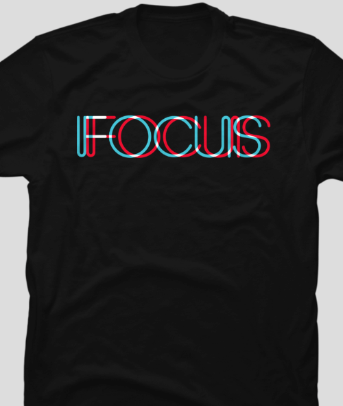 Typography T-Shirt Design Ideas Example 17: FOCUS by BLACKSTONE on Design By Humans