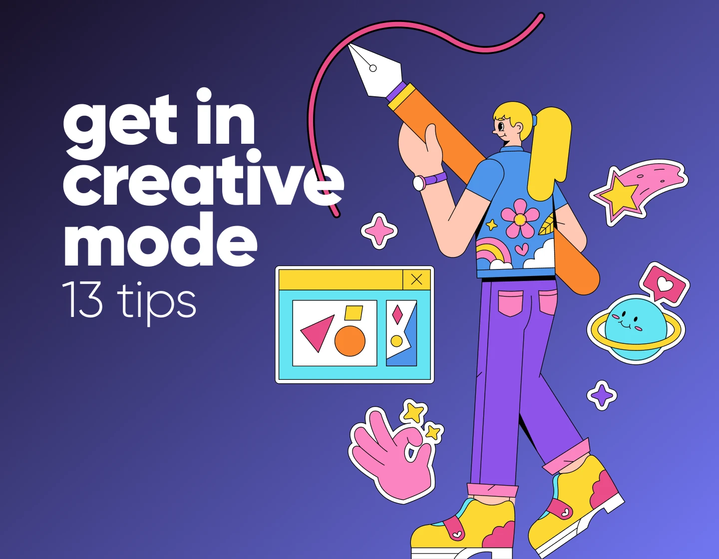 How to Get Yourself Into Creative Mode [13 Ideas To Try]