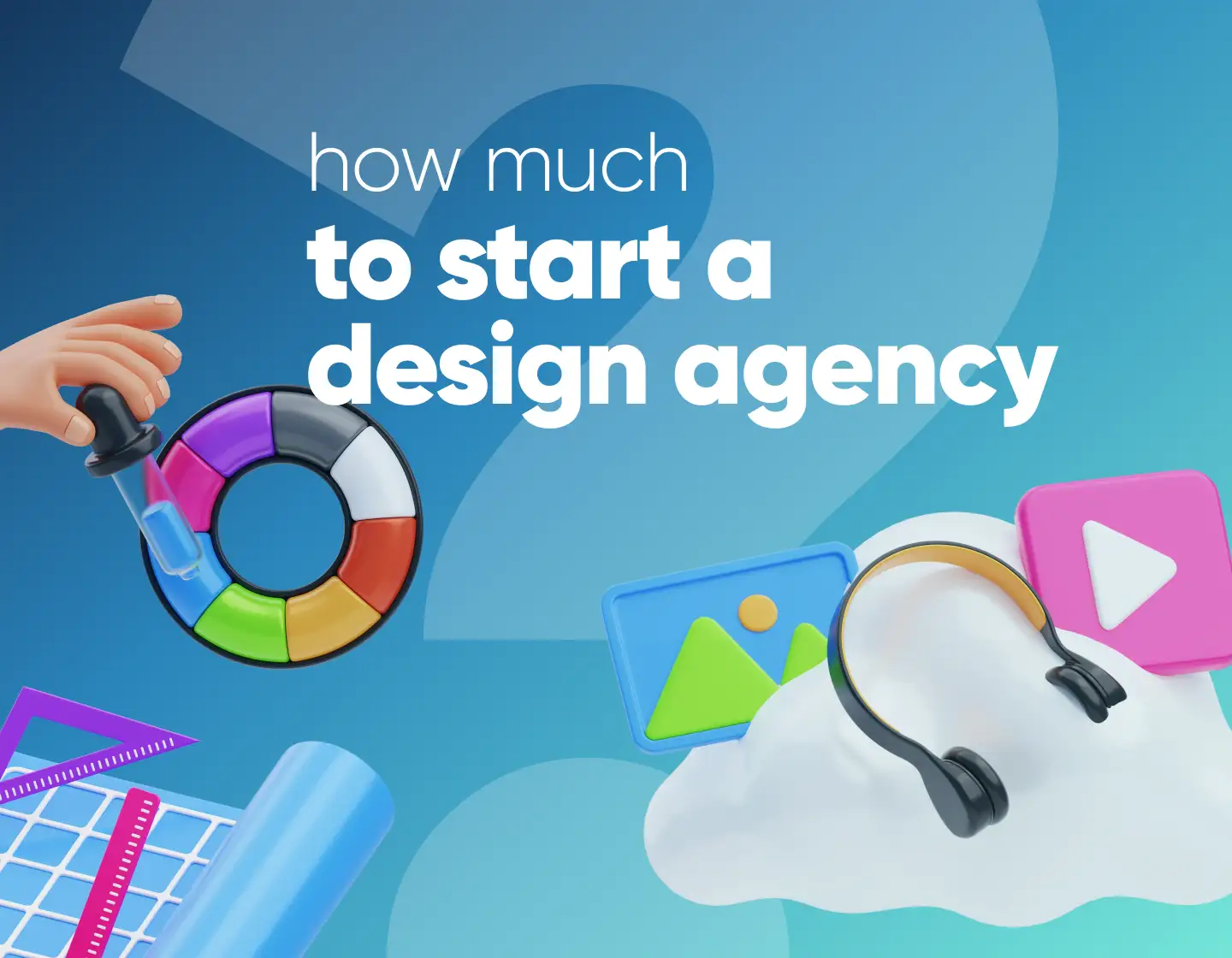 How Much Does it Cost to Start a Design Agency? [+Tips Where to Save]