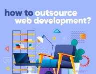 How to Outsource Website Development?
