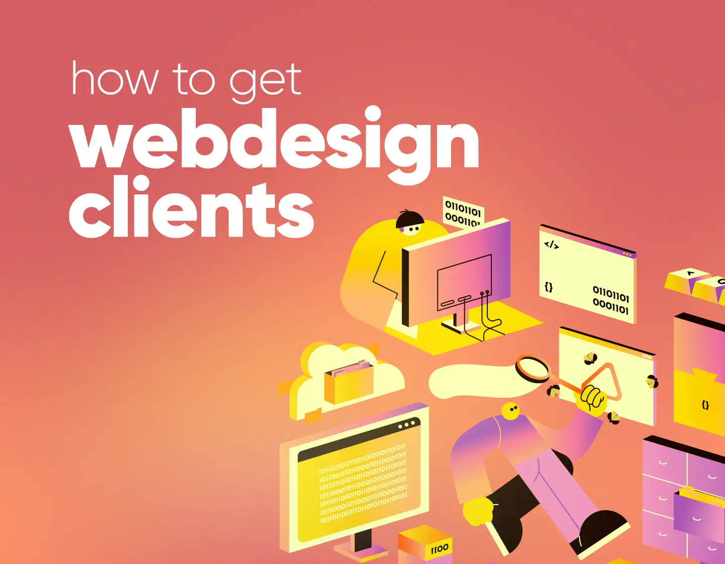 How to Get Web Design Clients - Easy to Follow Ideas