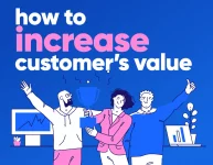 How to Increase Customer Lifetime Value & Win Repeat Clients