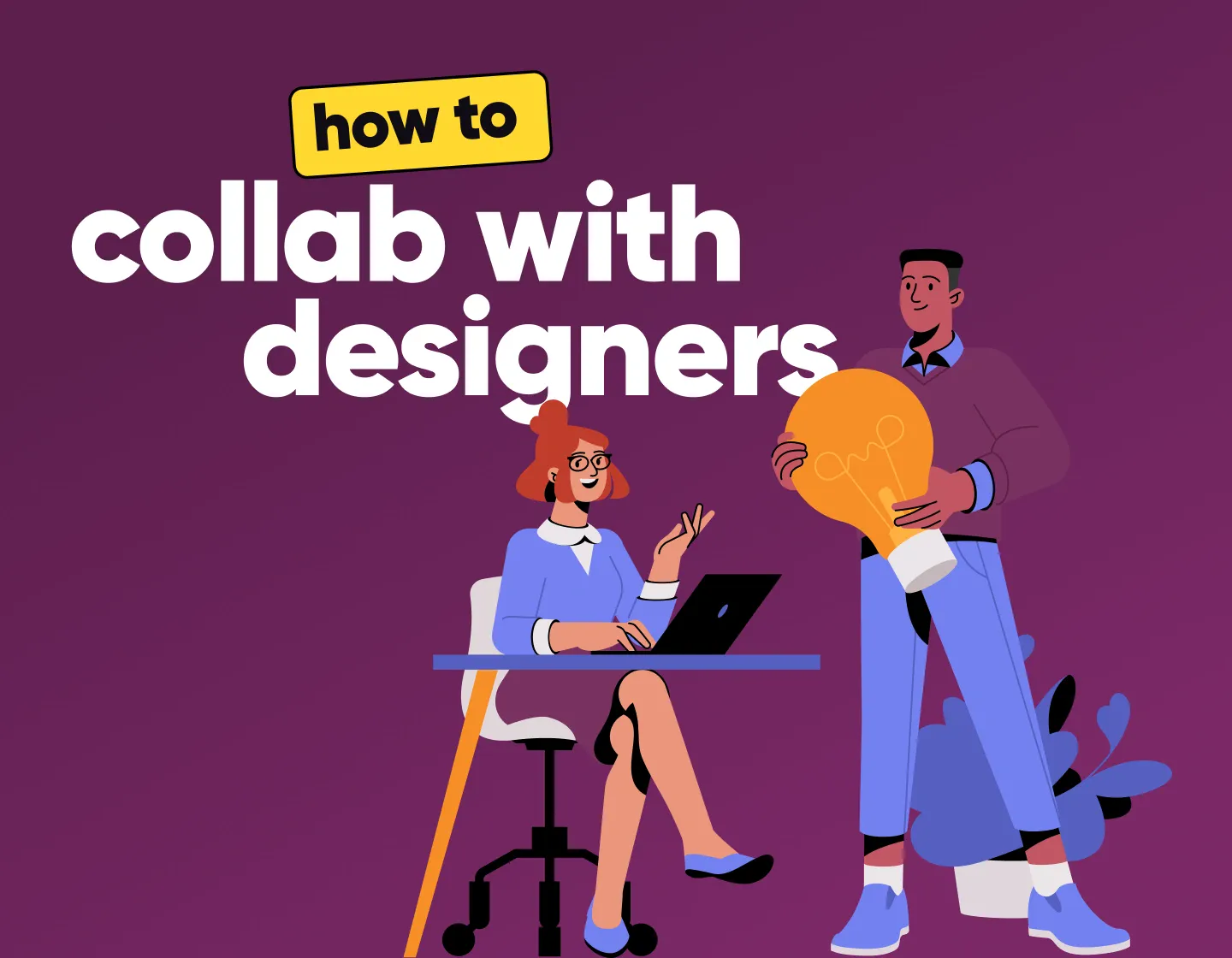 How to Collaborate With Designers: A Practical Guide for Smooth Projects